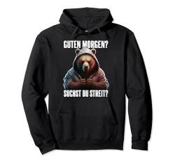 Bär Spruch Lustig Geschenk I Guten Morgen Pullover Hoodie von Lustiger Spruch I Tiere & Spaß I Damen & Herren