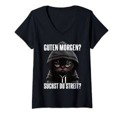 Damen Katze Spruch Lustig Geschenk I Guten Morgen Suchst du Streit T-Shirt mit V-Ausschnitt von Lustiger Spruch I Tiere & Spaß I Damen & Herren