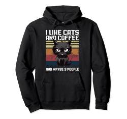 I like cats and coffee and maybe 3 people I Katze Kaffee Pullover Hoodie von Lustiger Spruch I Tiere & Spaß I Damen & Herren