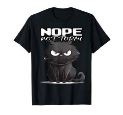 Katze Lustig Geschenk I Schwarze Katze Nope Not Today T-Shirt von Lustiger Spruch I Tiere & Spaß I Damen & Herren