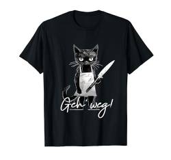 Katze Spruch Lustig Geschenk I Katze mit Messer I Geh weg T-Shirt von Lustiger Spruch I Tiere & Spaß I Damen & Herren