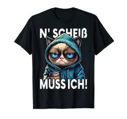 Katze Spruch Lustig Geschenk I N Scheiß muss ich T-Shirt von Lustiger Spruch I Tiere & Spaß I Damen & Herren