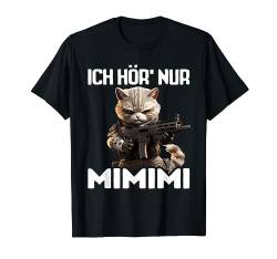 Spruch Katze Geschenk I Katze ich höre nur mimimi T-Shirt von Lustiger Spruch I Tiere & Spaß I Damen & Herren