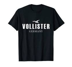 Vollister Germany - Alkohol Wein Bier Saufen - Vollister T-Shirt von Lustiger Spruch - Vollister Original - Alkohol