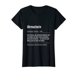 Damen Beruf Spruch Job Tshirt Uhrmacher Definition Uhrmacherin T-Shirt von Lustiges Geschenk Kollege Arbeitskollegen Arbeit