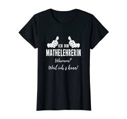 Damen Beruf Mathe Mathematik Ich Bin Mathelehrerin Weil Ich´s Kann T-Shirt von Lustiges Geschenk Kollege Berufe Arbeitskollegen