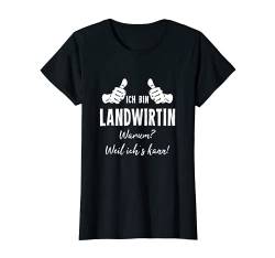 Damen Landwirt T-Shirt Bauer Ich Bin Landwirtin Weil Ich´s Kann T-Shirt von Lustiges Geschenk Kollege Berufe Arbeitskollegen