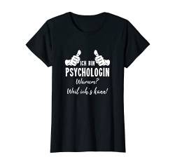 Damen Psychologen T-Shirt Beruf Ich Bin Psychologin Weil Ichs Kann T-Shirt von Lustiges Geschenk Kollege Berufe Arbeitskollegen