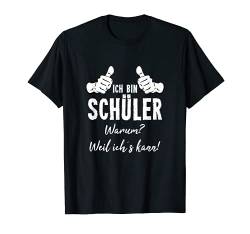 Herren Schule Schülerin Realschule Ich Bin Schüler Weil Ich´s Kann T-Shirt von Lustiges Geschenk Kollege Berufe Arbeitskollegen