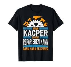 Wenn Kacper Es Nicht Reparieren Kann Name T-Shirt von Lustiges Sprüche & Geschenke