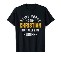 Christian Vorname Spruch Name Vatertag Geburtstag Christian T-Shirt von Lustiges Vornamen Geschenk Namen Herren Männer