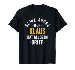 Klaus Vorname Spruch Name Vatertag Geburtstag Klaus T-Shirt von Lustiges Vornamen Geschenk Namen Herren Männer