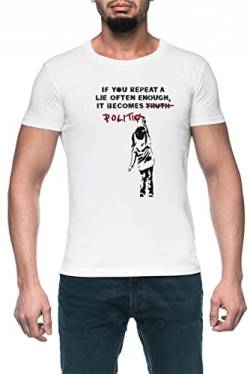 Banksy If You Repeat A Lie Often Enough It Becomes Politics Herren Weiß T-Shirt Kurzarm Men's White T-Shirt M von Luxogo