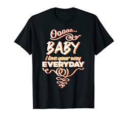LyricLyfe Baby, I Love Your Way By Peter Frampton T-Shirt von LyricLyfe