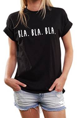 Lustige Geschenke für Frauen - BLA BLA BLA - Oversize Shirt Damen schwarz große Größen L von MAKAYA