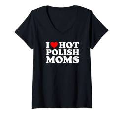 Damen I Love Hot Polish Moms T-Shirt mit V-Ausschnitt von MATCHING I Love My Girlfriend Boyfriend Shirt HERE