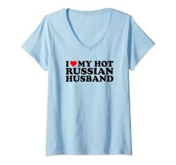 Damen I Love My Hot Russian Husband T-Shirt mit V-Ausschnitt von MATCHING I Love My Girlfriend Boyfriend Shirt HERE