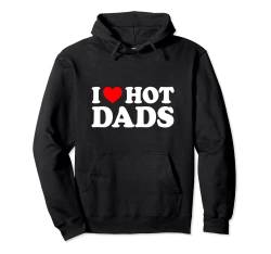 I Love Hot Dads Shirt I Heart Hot Dads Shirt Love Hot Dads Pullover Hoodie von MATCHING I Love My Girlfriend Boyfriend Shirt HERE