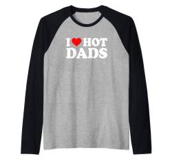 I Love Hot Dads Shirt I Heart Hot Dads Shirt Love Hot Dads Raglan von MATCHING I Love My Girlfriend Boyfriend Shirt HERE