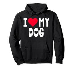 I Love My Dog Shirt I Heart Dog Dogs Lovers Love Dog Pullover Hoodie von MATCHING I Love My Girlfriend Boyfriend Shirt HERE