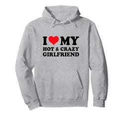 I Love My Hot & Crazy Girlfriend T-Shirt mit Aufschrift „I Heart Hot My GF“ Pullover Hoodie von MATCHING I Love My Girlfriend Boyfriend Shirt HERE
