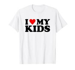 I Love My Kids Shirt Mothers Day Fathers Day I Heart My Kids T-Shirt von MATCHING I Love My Girlfriend Boyfriend Shirt HERE