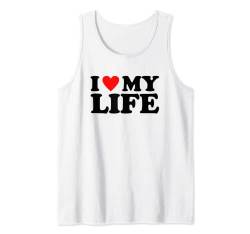 I Love My Life, I Heart My Life Tank Top von MATCHING I Love My Girlfriend Boyfriend Shirt HERE