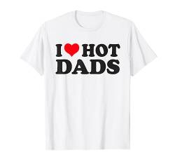 T-Shirt mit Aufschrift "I Love Hot Dad", rotes Herz T-Shirt von MATCHING I Love My Girlfriend Boyfriend Shirt HERE