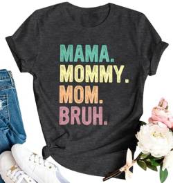 Mama Mommy Mom Bruh Shirts Damen Cute Mama Graphic Tee Bunte Momlife Shirts Casual Mom Sleeve Tee Tops, Gray, Groß von MAXIMGR