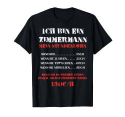 Zimmermann TShirt Spruch lustig Stundenlohn T-Shirt von ML.Designs