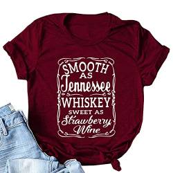 Frauen Shirts glatt wie Tennessee Whiskey süß wie Erdbeere Weindruck Sommer Mode Tees Tops, weinrot, Mittel von MLZHAN