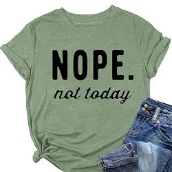 Nope Not Today Damen-Shirts, Sommer, Harajuku-T-Shirts, Tops, Pullover, 2XL, Rundhalsausschnitt, kurzärmelig, Blusen Shirt, olivgrün, Groß von MLZHAN