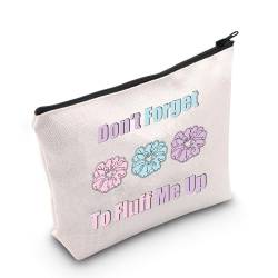 MNIGIU Make-up-Tasche mit Aufschrift "Don't Forget To Fluff Me Up", lustige Zitate, Geschenk für Haargummis, Aufbewahrungstasche für Friseure, Kosmetikerin, Fluff Me Up von MNIGIU