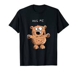 Hug Me Bär T Shirt I Knuddel Plüsch Teddy Funshirt Bärchen T-Shirt von MODARTIS - Lustige Bär Teddy T-Shirts & Geschenke