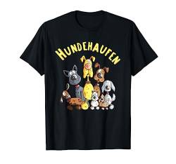 Funny Hundehaufen I Hunde Team I Hund Sprüche I Fun Geschenk T-Shirt von MODARTIS - Lustige Hundemotiv T-Shirts & Geschenke