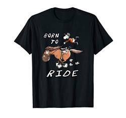 Born To Ride I Pferde Comic Motiv I Rennpferd Reiter Fun T-Shirt von MODARTIS - Pferde Cartoon T-Shirts & Geschenke