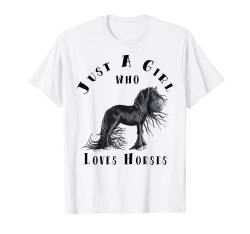 Just A Girl Who Loves Horses I Pferde Spruch I Friese T-Shirt von MODARTIS - Pferde Cartoon T-Shirts & Geschenke