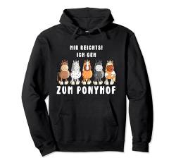 Mir Reichts Ich Geh zum Ponyhof Pferde Sprüche Fun Pullover Hoodie von MODARTIS - Pferde Cartoon T-Shirts & Geschenke