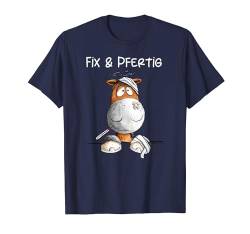 Pferde Wortspiel Wortwitz Fix und Pfertig Pferde Liebhaber T-Shirt von MODARTIS - Pferde Cartoon T-Shirts & Geschenke