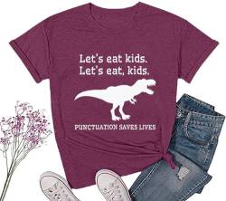 Lehrershirt für Damen, Grammatik-T-Shirt: Lustiges Dinasour-Grafik-T-Shirt – Lehrer-Geschenke, Lets Eat, Kinder, Satzzeichen, Weinrot, Mittel von MYHALF