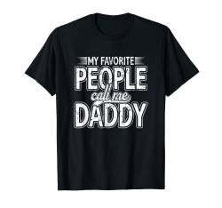 My favorite People call me Daddy Mann Sohn Opa Vati Vater T-Shirt von Männertag Himmelfahrt Vatertag 2023 Papa Geschenk