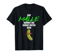 Auf Malle kommt die Gurke unten rein - lustiges Party Malle T-Shirt von Mallorca Malle Trend