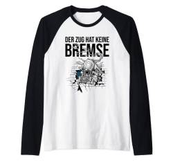 Der Zug hat keine Bremsen - Mallorca Zug Partymalle Raglan von Mallorca Malle Trend