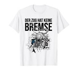 Der Zug hat keine Bremsen - Mallorca Zug Partymalle T-Shirt von Mallorca Malle Trend