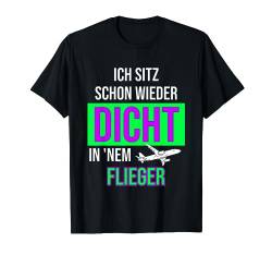 Dicht im Flieger - Party Malle T-Shirt von Mallorca Malle Trend