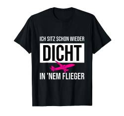 schon wieder dicht im Flieger - Party Malle T-Shirt von Mallorca Malle Trend