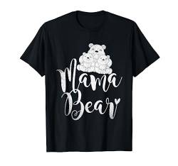 Bären Familie Baby Mama Muttertag Süßes Mama Bär T-Shirt von Mama Bär Muttertag Familien Mama Geschenk