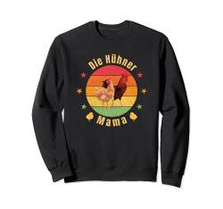 Die Hühner Mama | Hühnerstall | Huhn | Küken | Hahn Hühner Sweatshirt von Mama Geschenk Hühnerstall Hühner Huhn Eier Henne