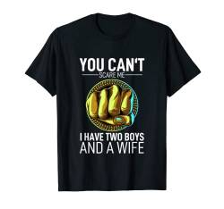 You Can't Scare Me I Have Two Boys And A Wife Stiefvater Erwachsene T-Shirt von Man Dad Daddy Clothes Father Papa best Dad Family