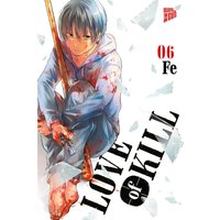 Love of Kill Bd.6 von Manga Cult